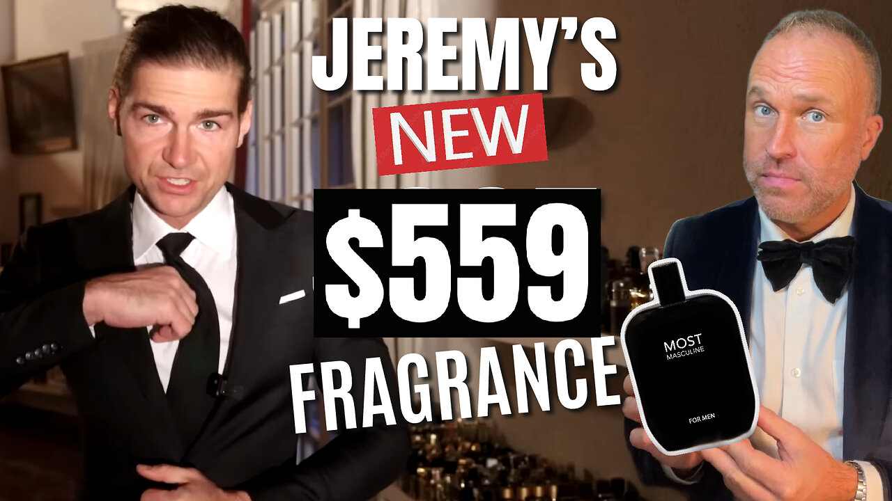 JEREMY FRAGRANCE “MOST MASCULINE” The Most Masculine Fragrance Ever?