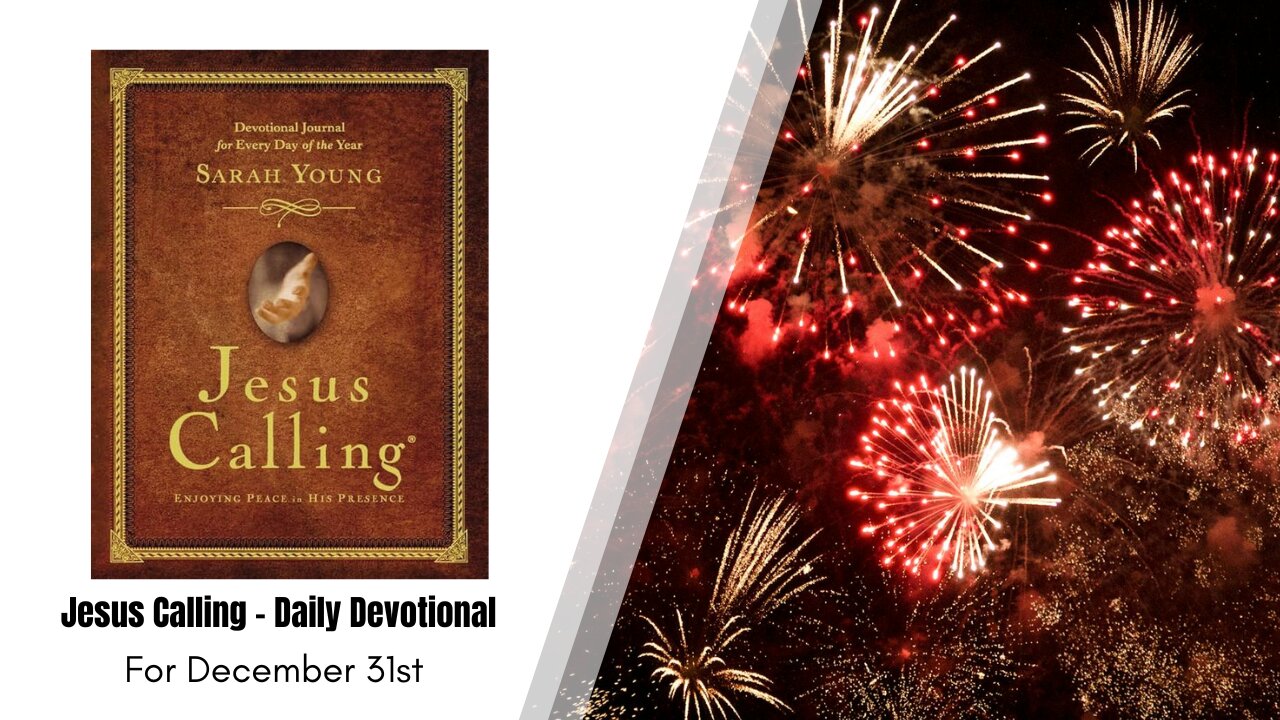Jesus Calling - Daily Devotional - December 31st