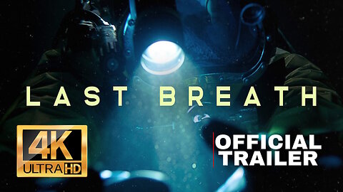 Last Breath - Official Trailer - Release Date: 28 February 2025