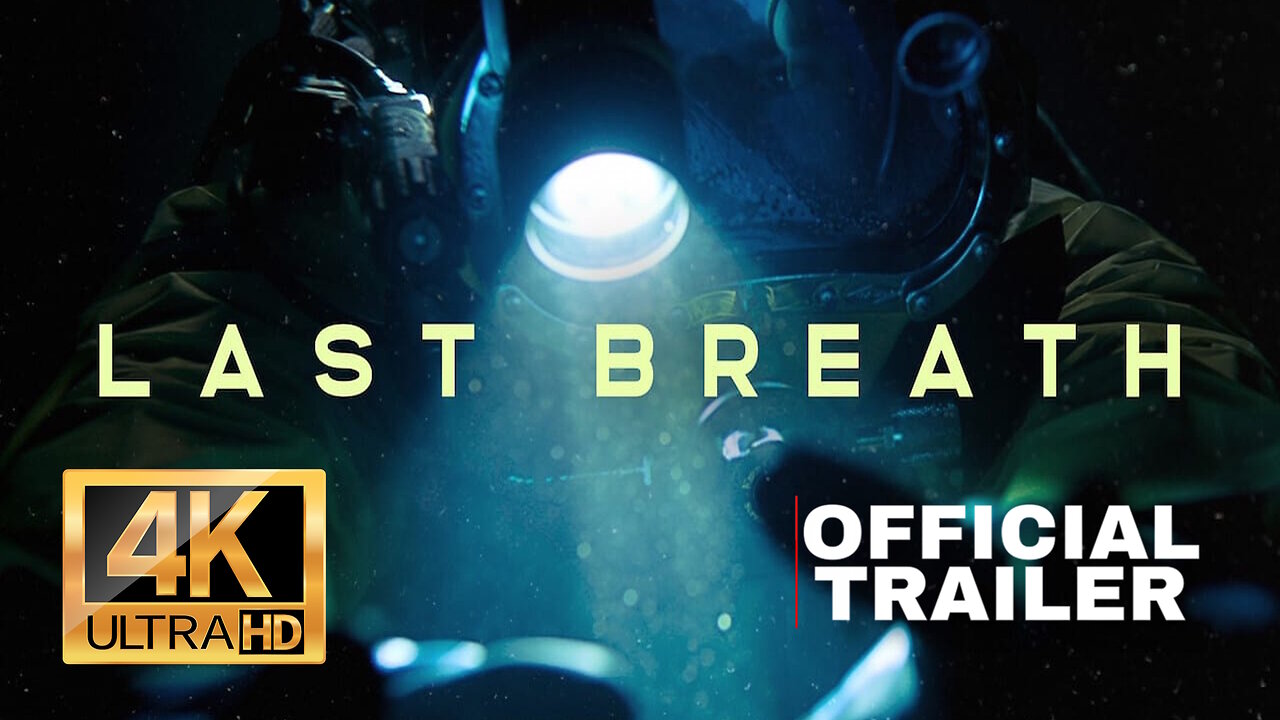 Last Breath - Official Trailer - Release Date: 28 February 2025