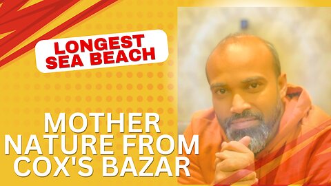 Longest Sea Beach Cox’s Bazar