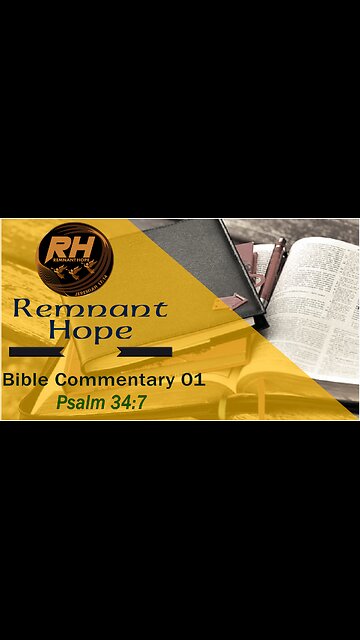 The Impact of Bible Commentary 01: Psalm 34-7 - Remnant Hope