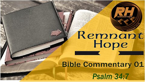 The Impact of Bible Commentary 01: Psalm 34-7 - Remnant Hope