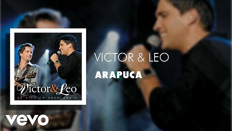 Victor & Leo - Arapuca (Video)