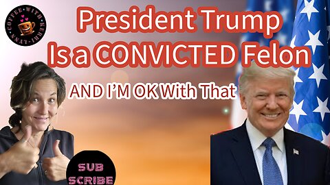 Donald Trump is a CONVICTED Felon! Set to take Presidential Office in days!