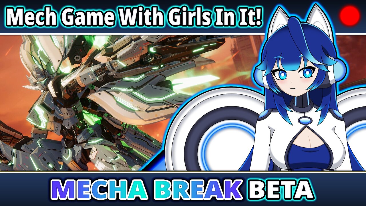 VOD : Mech Game with Girls in it! - MECHA BREAK!