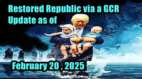 Trump News. Restored Republic. Judy Byington. X22 Report. Charlie Ward. Michael Jaco - Feb 20 , 2025