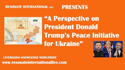 “A Perspective on President Donald Trump’s Peace Initiative for Ukraine”