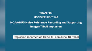 NOAA Releases Sounds Of Titan Submersible Explosion