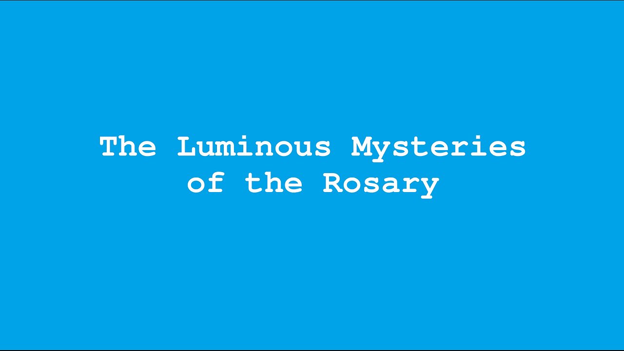 The Luminous Mysteries of the Rosary (With Scripture)