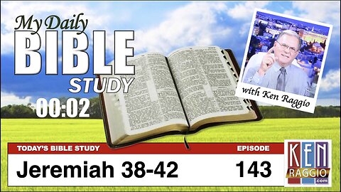 Today's Bible Study 143 Jeremiah 38-42