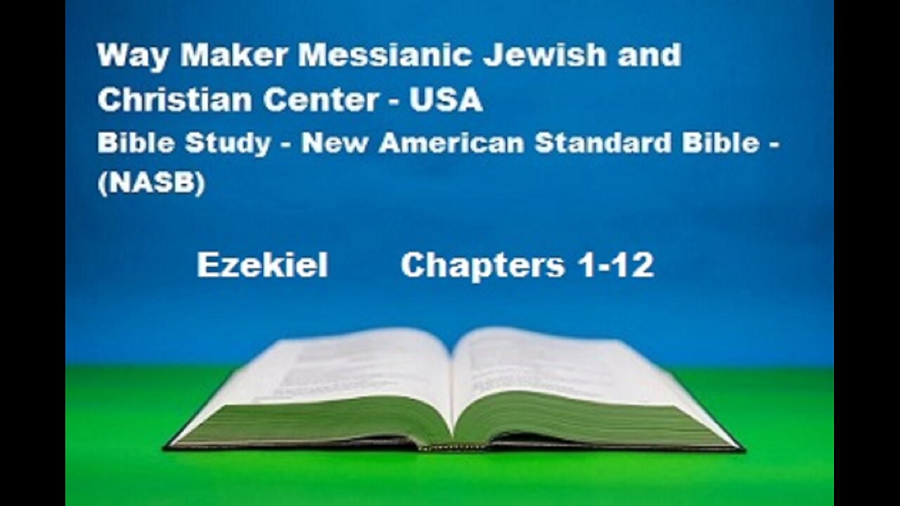 Bible Study - New American Standard Bible - NASB - Ezekiel 1-12
