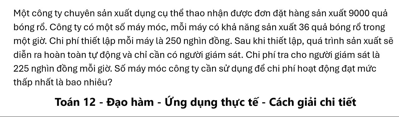 Toán 12: Một công ty chuyên sản xuất dụng cụ thể thao nhận được đơn đặt hàng sản xuất 9000 quả