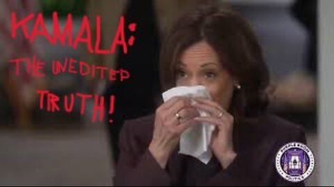 Kamala: The UNEDITED Truth!