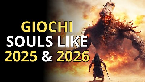 TOP 20 Videogiochi SOULS LIKE In Uscita 2025 & 2026