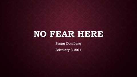 No Fear Here! (February 8, 2014)