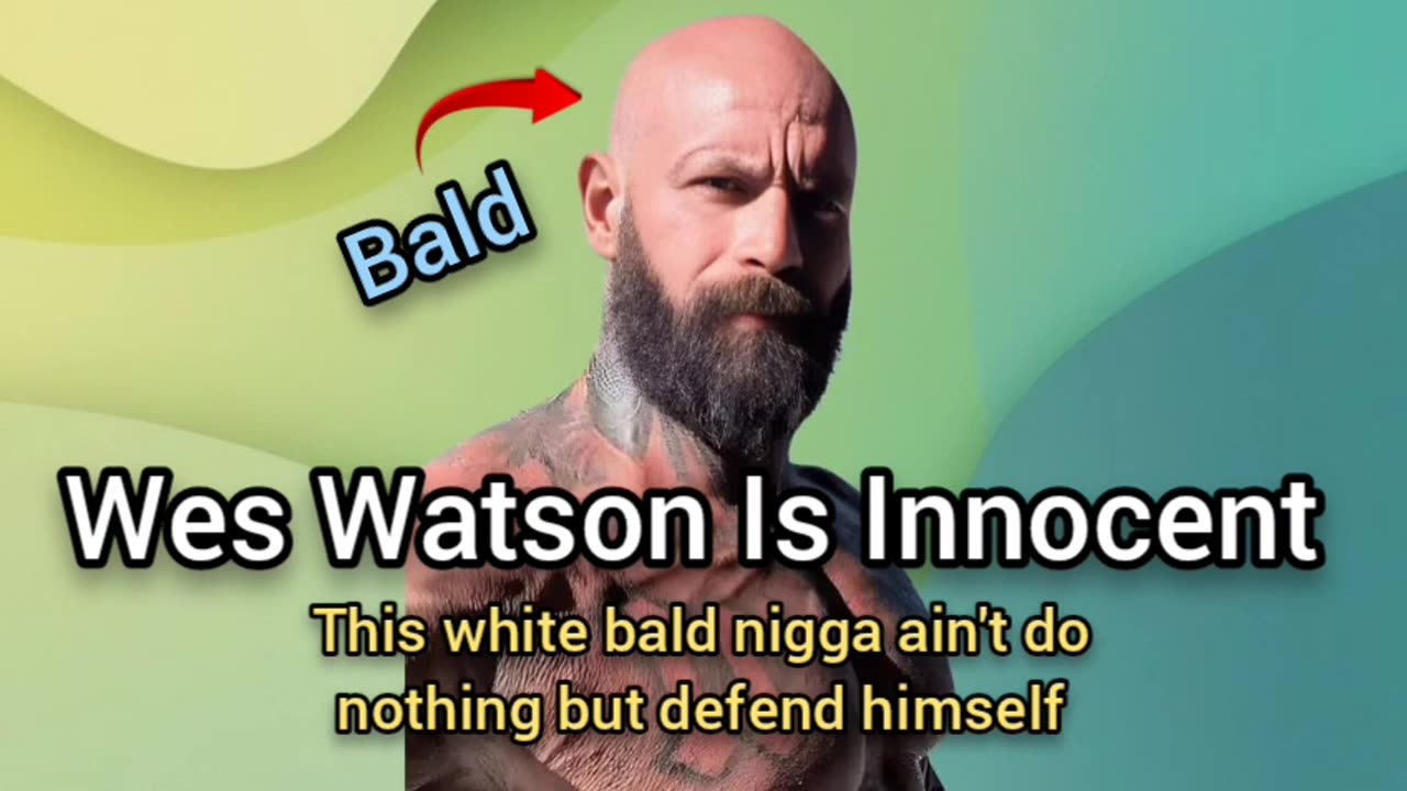 Wes Watson Is Innocent