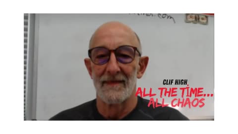 All Chaos All The Time... Clif High 2