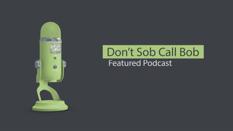 Don’t Sob Call Bob - Introduction Video