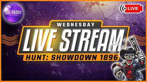 3/12/25 - Hunt:Showdown 1896 - Big Daddy Dizzo - Live