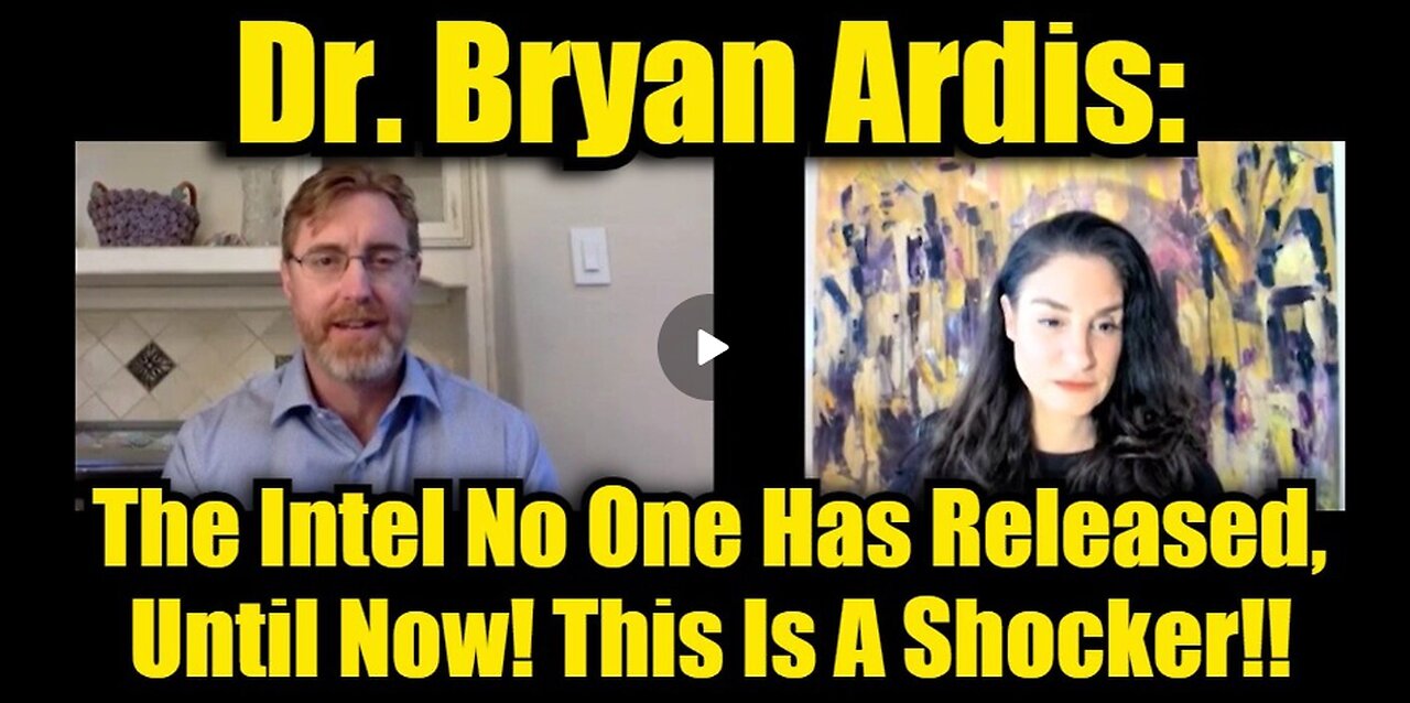 Dr. Bryan Ardis: The Intel No One Has Released, Until Now! This Is A Shocker!!