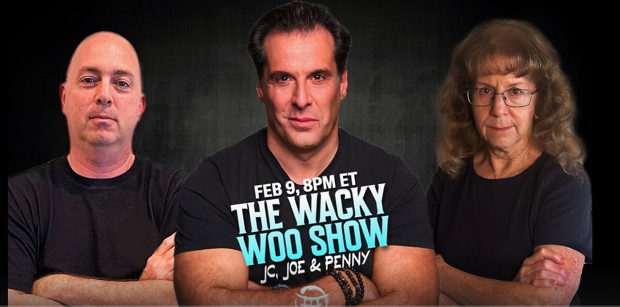 🌀 THE WACKY WOO SHOW with JC, JOE & PENNY - FEB 9