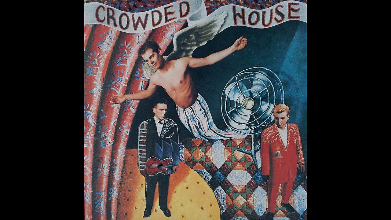 Crowded House - Don't Dream It's Over 1987