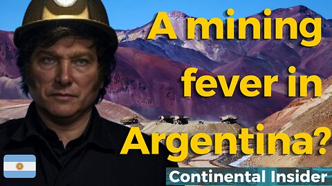 🇦🇷A mining fever in Argentina?