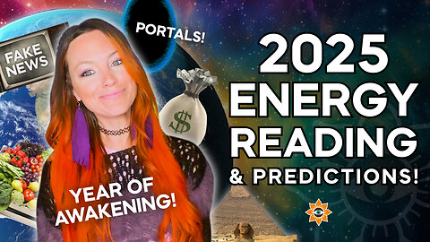 2025 Energy Reading & Predictions: A Year of Awakening, Empowerment & Transformation