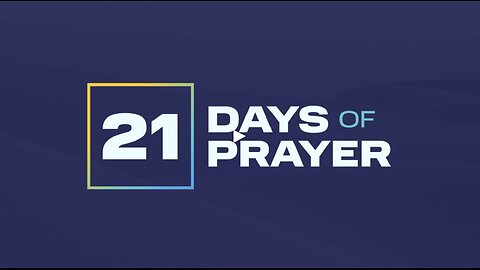 Day One of 21 Days of Prayer - Summit Church Sedalia