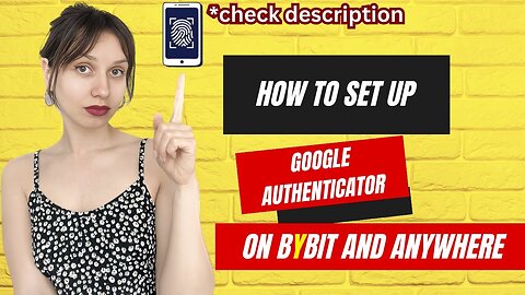 How to Set Up Google Authenticator on Bybit | Beginner's Guide