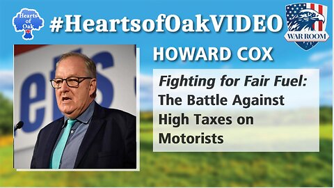 Hearts of Oak: Howard Cox - Fighting for Fair Fuel: The Battle Against High Taxes on Motorists