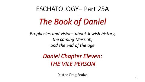 2/16/25 Eschatology #25-A: The Vile Person