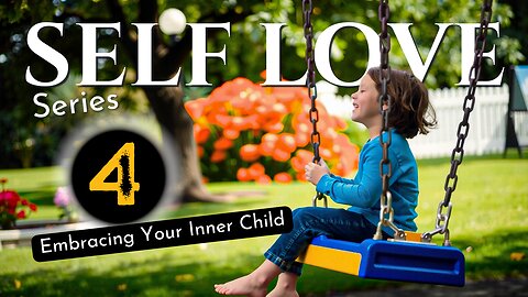 Embracing Your Inner Child Can HEAL Your Past!