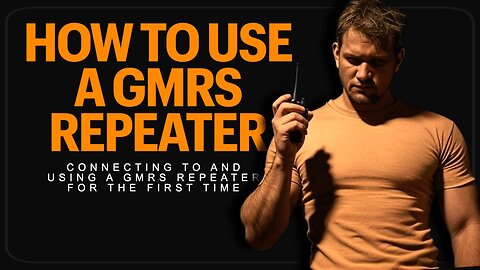 How To Program Your GMRS Radio To Use A GMRS Repeater