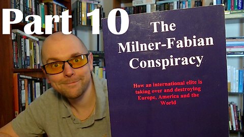 The Milner-Fabian Conspiracy by Ioan Ratiu (2012) - Part 10