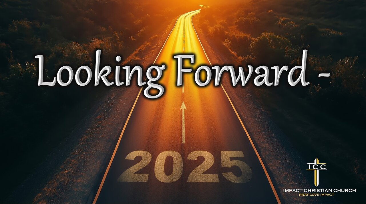 Looking Forward 2025