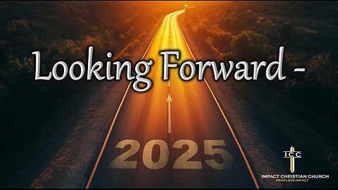 Looking Forward 2025