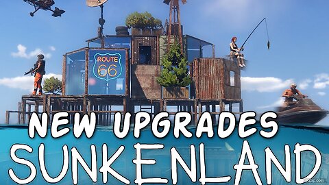 New Upgrades / Sunkenland Ep 41