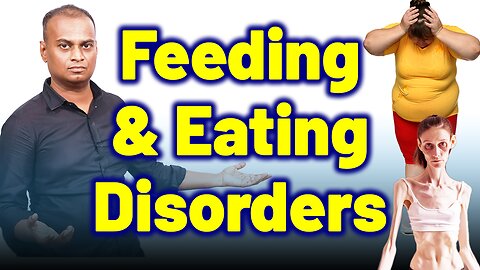 Feeding and Eating Disorders. | Treatment Cure Medicine Surgery | Neurology Psychiatry |