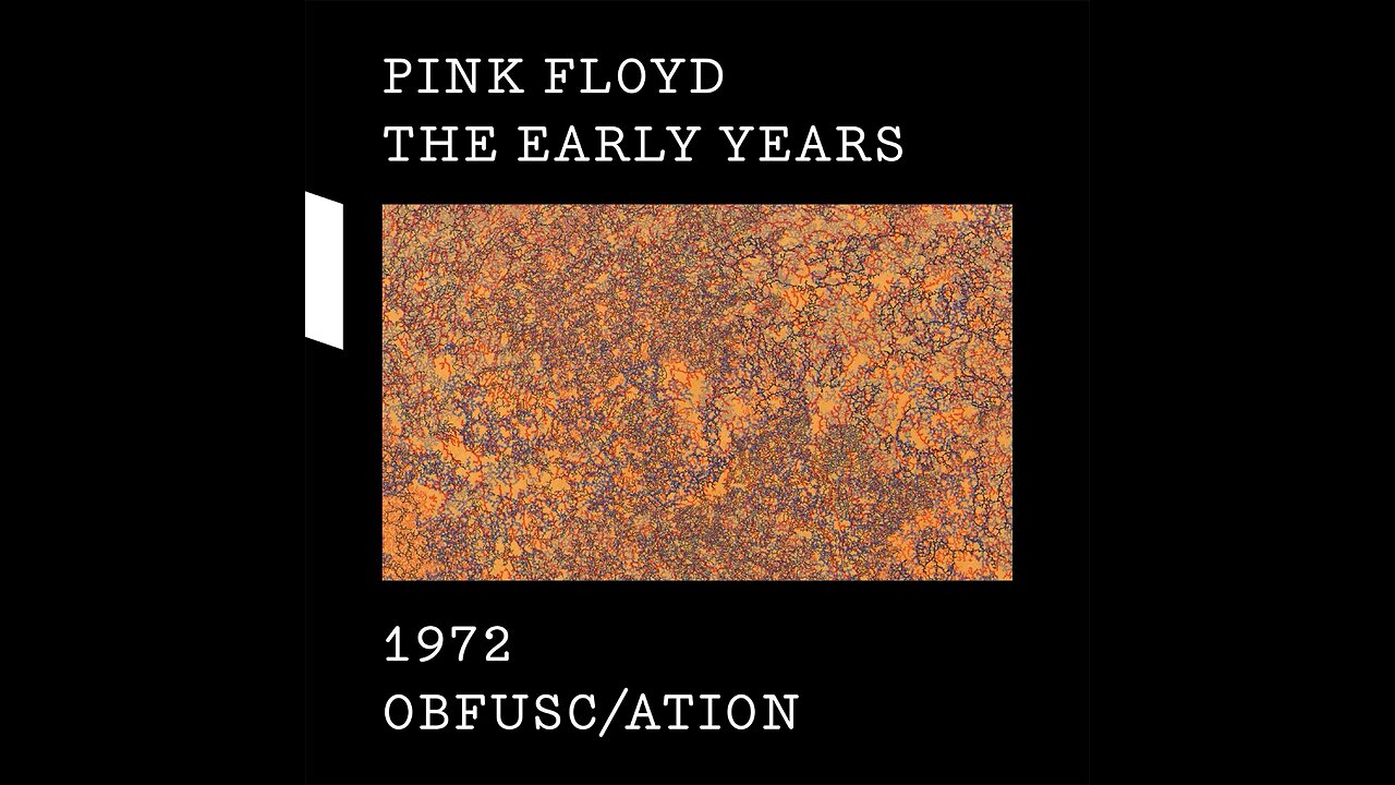 Pink Floyd - The Early Years: 1972 Obfusc/ation (Remastered) 2017 WEB