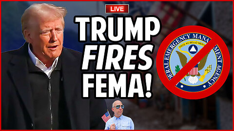 🔴 Trump's SHOCK Announcement to FIRE FEMA! What's Next?