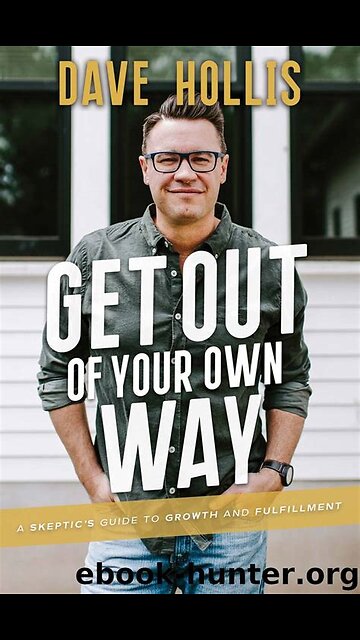 Get Out of Your Own Way by Dave Hollis | Summary