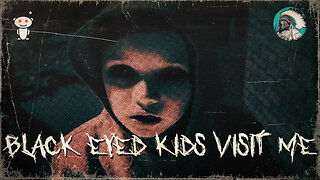 Black Eyed Kids Visit Me