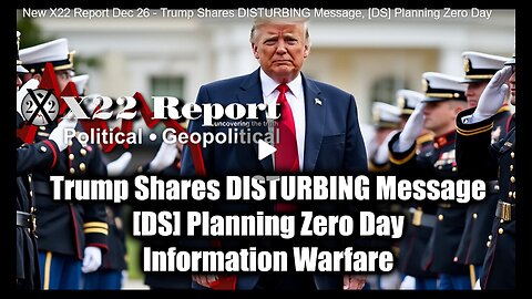 Trump Shares Disturbing Message--[DS] Planning Zero Day