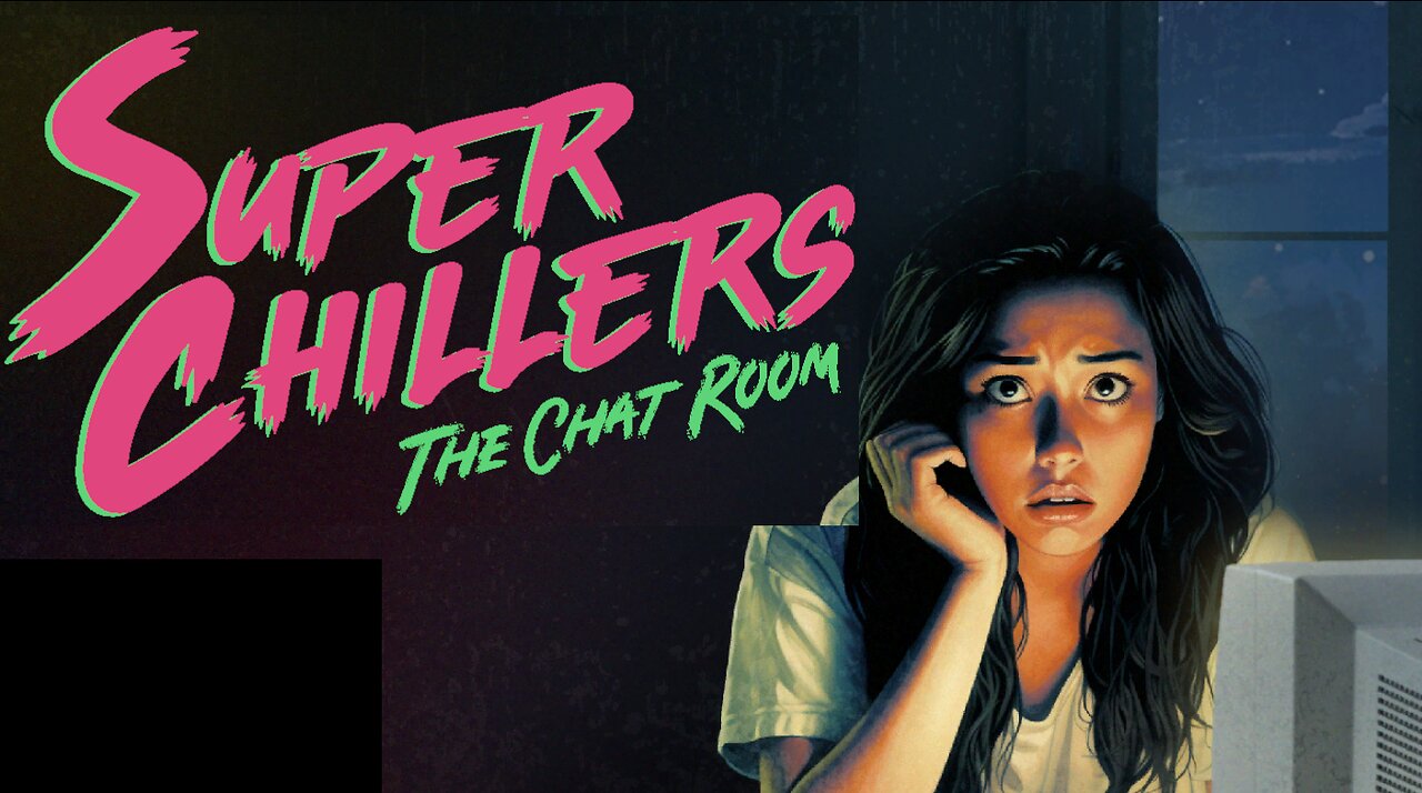 Super Chillers The Chat Room