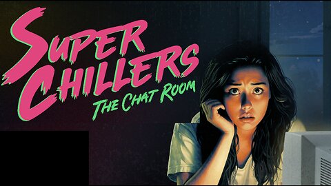 Super Chillers The Chat Room