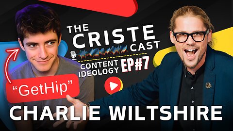 The Criste Cast #7 | Charlie Wiltshire: The Truth About VR, Content Creation & Big Tech