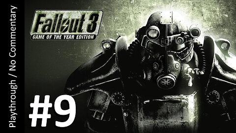 ☢️Fallout 3 GOTY (Part 9) playthrough