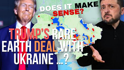 Does Trump’s Rare Earth Deal with Ukraine Make any Sense…?